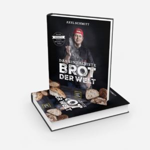 Das einfachste Brot der Welt – Das Backbuch von Brotsommelier Axel Schmitt